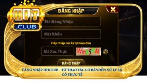 Đăng nhập Hitclub – Từ thao tác cơ bản đến xử lý sự cố thực tế